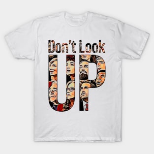 Do Not Look Up T-Shirt